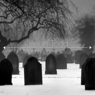 Jason Todd | Mad Man Revival