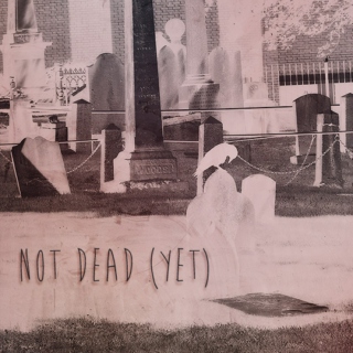 not dead (yet)