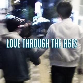 love through the ages (mlm)