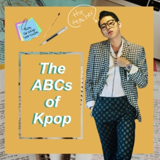 The ABC's of Kpop (BGs)