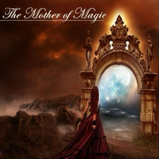 The Mother Of Magic