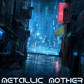 Metallic Mother