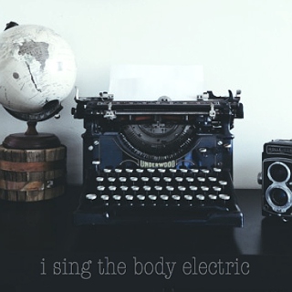I Sing the Body Electric (An August W. Booth Playlist)