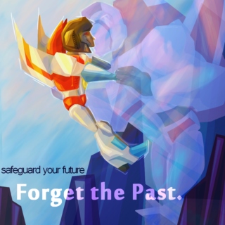 Forget The Past.