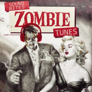 Sound Bites II: Songs about Zombies