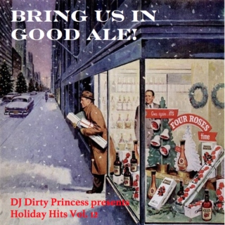 DJ Dirty Princess presents Bring Us In Good Ale!