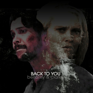 back to you || a bellamy &amp; clarke fanmix