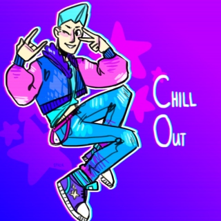 chill out