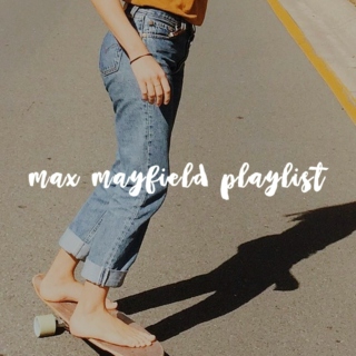max mayfield playlist