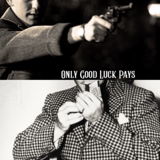 Only Good Luck Pays