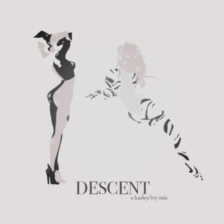 DESCENT; this is how we fall