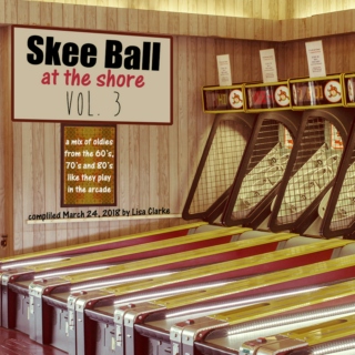 Skee Ball at the Shore Volume 3