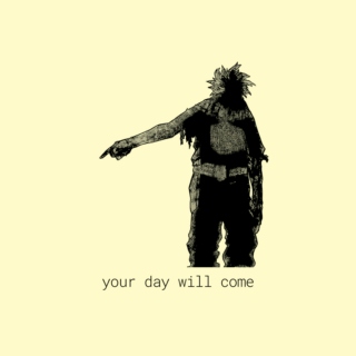 your day will come