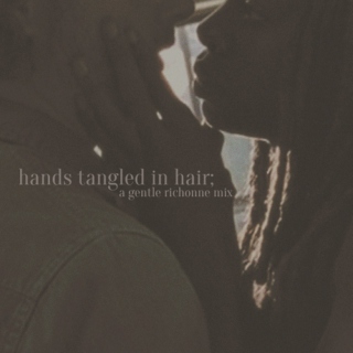 hands tangled in hair