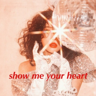 show me your heart