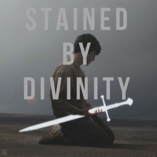 stained by divinity