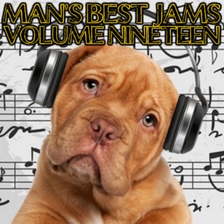 Man's Best Jams: Volume 19