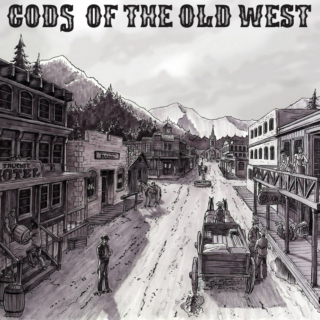 Gods Of The Old West 