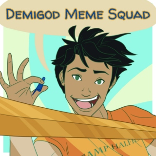 The Demigod Meme Squad