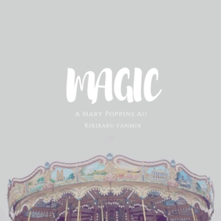 Magic - A Mary Poppins Au