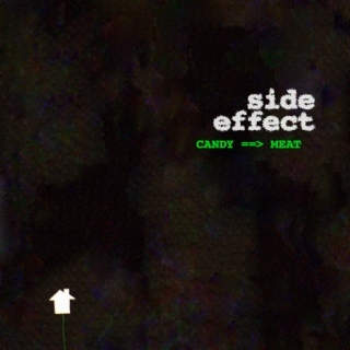 side effect - CANDY/MEAT