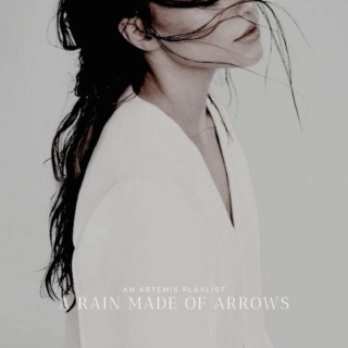 A rain made of arrows || an Artemis playlist