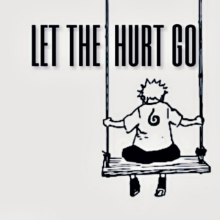 let the hurt go 