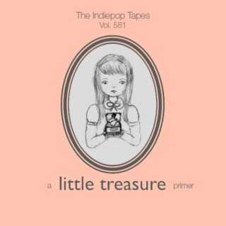 The Indiepop Tapes, Vol. 581: A Little Treasure Primer