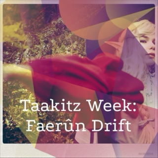 Taakitz Week: Faerûn Drift