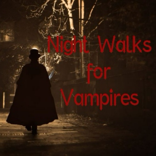 Night Walks for Vampires