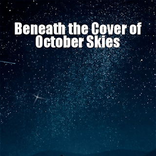 Beneath the Cover of October Skies
