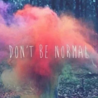 #Don'tBeNormal