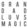 Grandad Luvs Magic