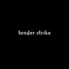 Tender Strike