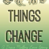 things_change