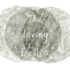 The Loving Echo