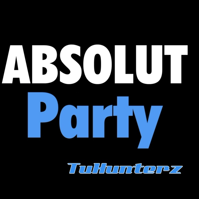 Absolut Party - Best of TuHunterz