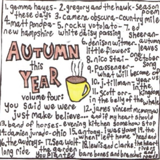 Autumn This Year Volume 4: You Said We Were Just Make Believe...