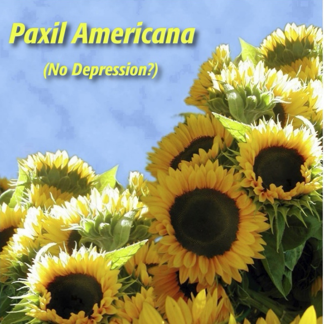 Paxil Americana (No Depression?)
