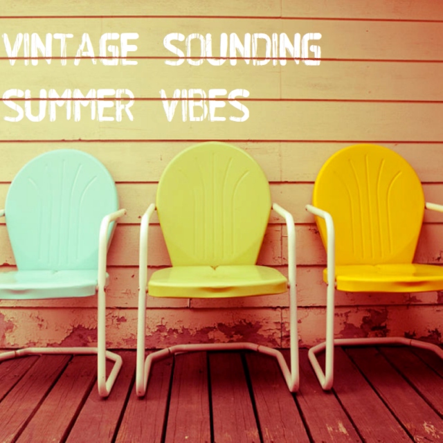 Vintage Sounding Summer Vibes