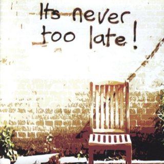 never too latee