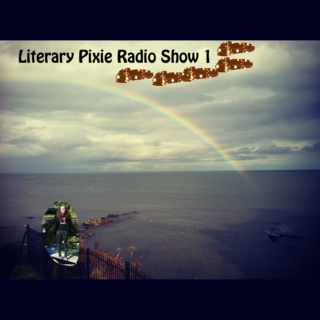 Literary Pixie Radioshow 1
