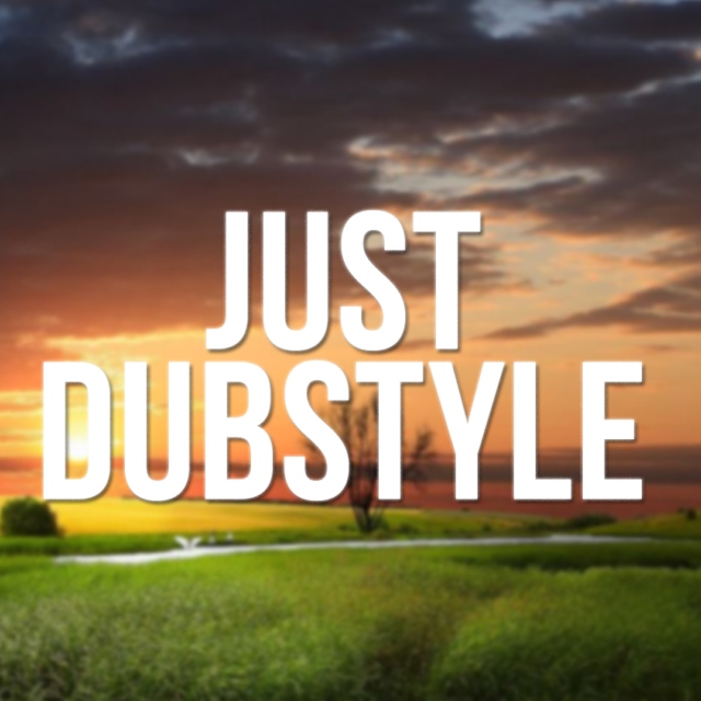 Just Dubstyle