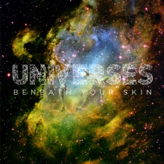 Universes beneath your skin.