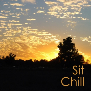 Sit. Chill.