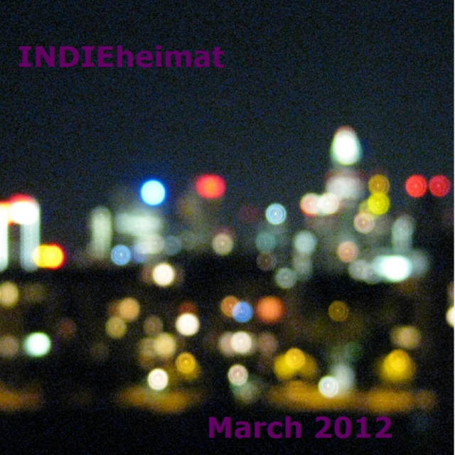 INDIEheimat... March 2012