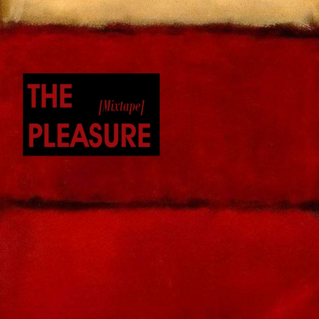 the pleasure [mixtape]