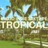 Miojo Indie Mixtape Tropical Edition