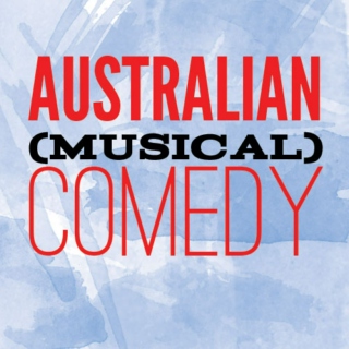 Australian (Musical) Comedy