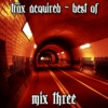 Acquired Trax - Best Of..... [MIX 3]